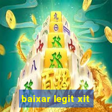 baixar legit xit